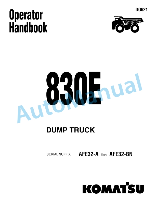 Komatsu 830E Dump Truck Operator Handbook DG621