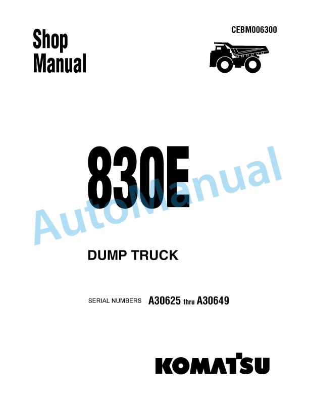 Komatsu 830E Dump Truck Shop Manual CEBM006300