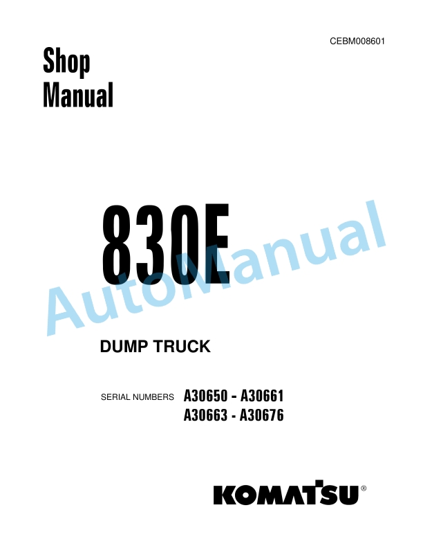 Komatsu 830E Dump Truck Shop Manual CEBM008601