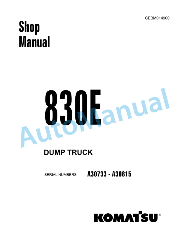 Komatsu 830E Dump Truck Shop Manual CEBM014900