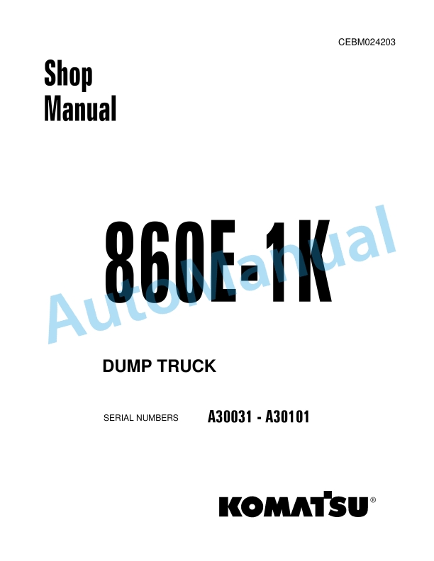 Komatsu 860E-1K Dump Truck Shop Manual CEBM024203