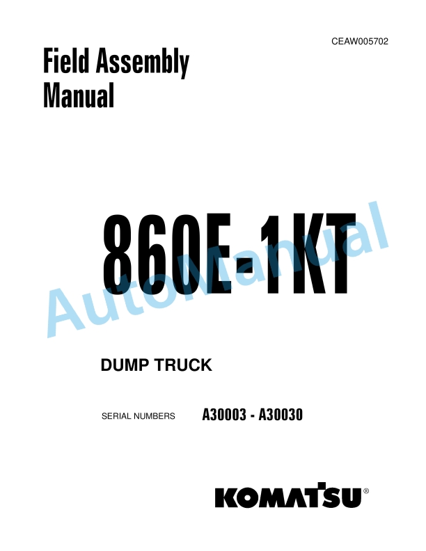 Komatsu 860E-1KT Dump Truck Field Assembly Instruction CEAW005702