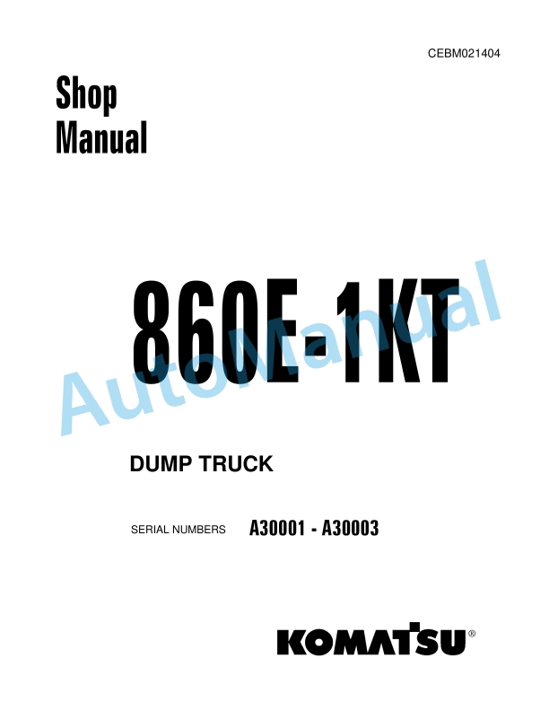 Komatsu 860E-1KT Dump Truck Shop Manual CEBM021404