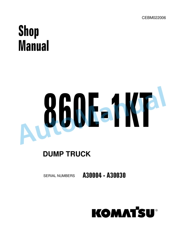 Komatsu 860E-1KT Dump Truck Shop Manual CEBM022006