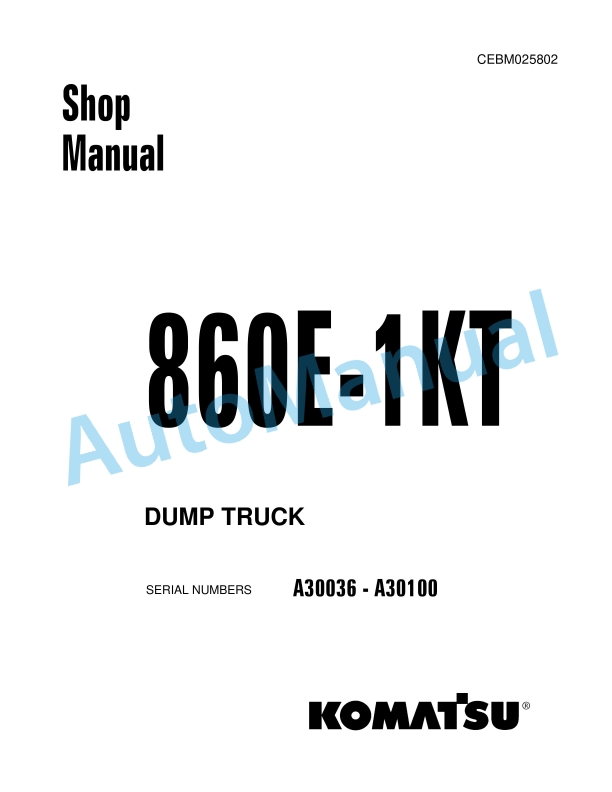 Komatsu 860E-1KT Dump Truck Shop Manual CEBM025802