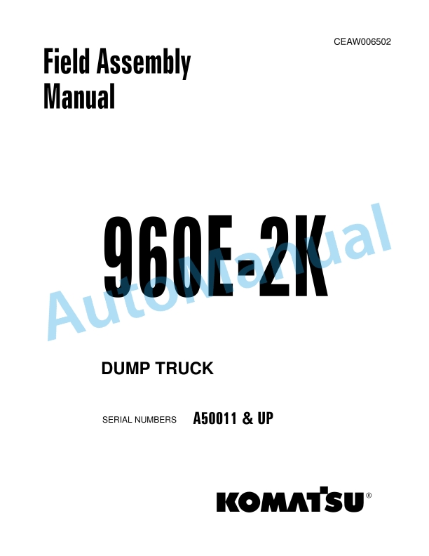 Komatsu 960E-2K Dump Truck Field Assembly Instruction CEAW006502