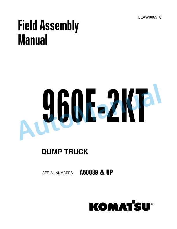 Komatsu 960E-2KT Dump Truck Field Assembly Instruction CEAW006510