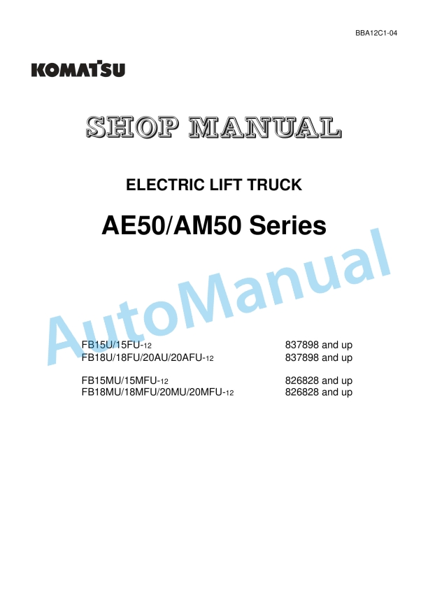 Komatsu AE50, AM50 Series Electric Lift Truck Shop Manual BBA12C1-04