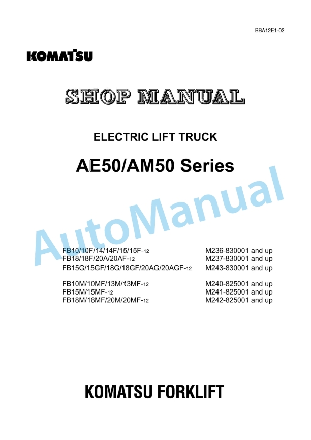 Komatsu AE50, AM50 Series Electric Lift Truck Shop Manual BBA12E1-02