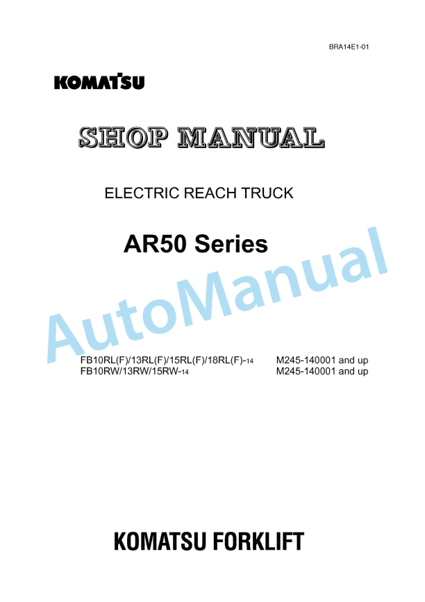 Komatsu AR50 Series Electric Reach Truck Shop Manual BRA14E1-01