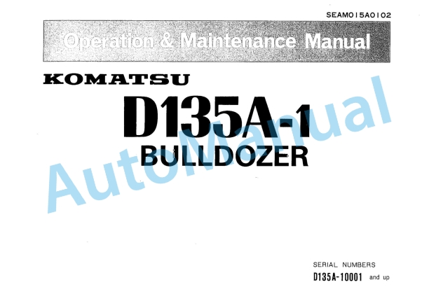 Komatsu D135A-1 Bull Dozer Operation and Maintenance Manual SEAM015A0102