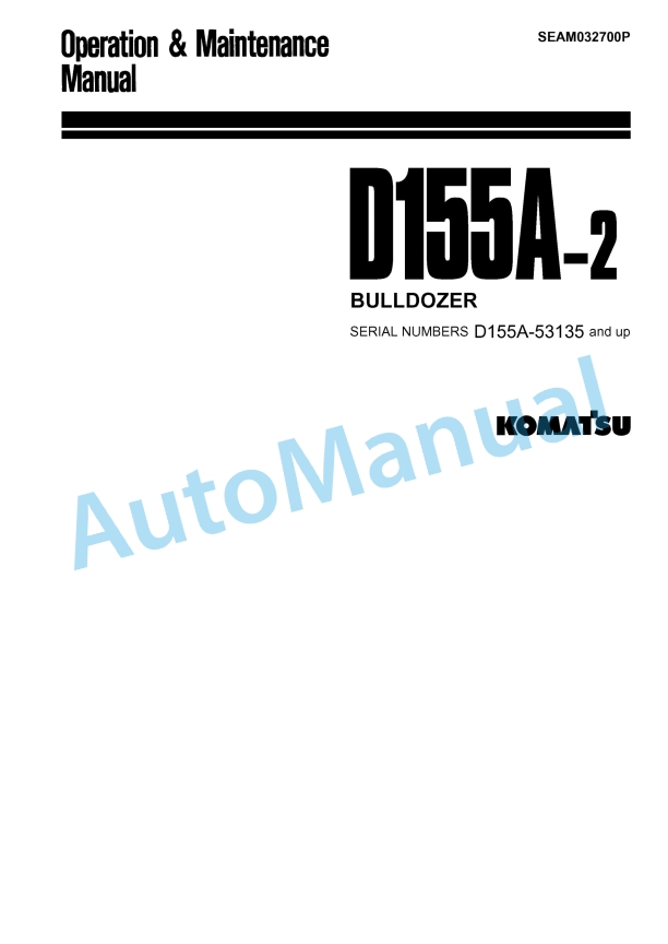 Komatsu D155A-2 Bull Dozer Operation and Maintenance Manual SEAM032700P