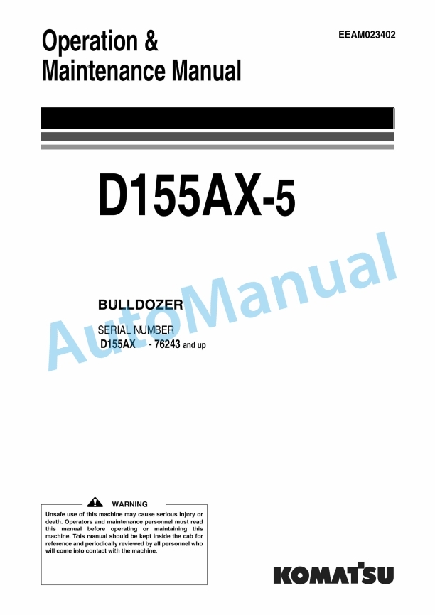 Komatsu D155AX-5 Bull Dozer Operation and Maintenance Manual EEAM023402