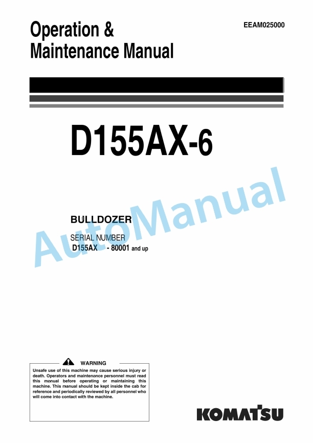 Komatsu D155AX-6 Bull Dozer Operation and Maintenance Manual EEAM025000