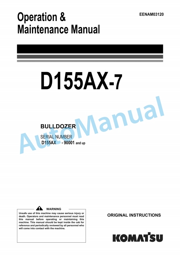 Komatsu D155AX-7 Bull Dozer Operation and Maintenance Manual EENAM03120