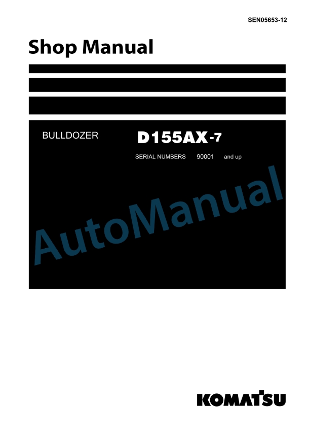 Komatsu D155AX-7 Bull Dozer Shop Manual SEN05653-12