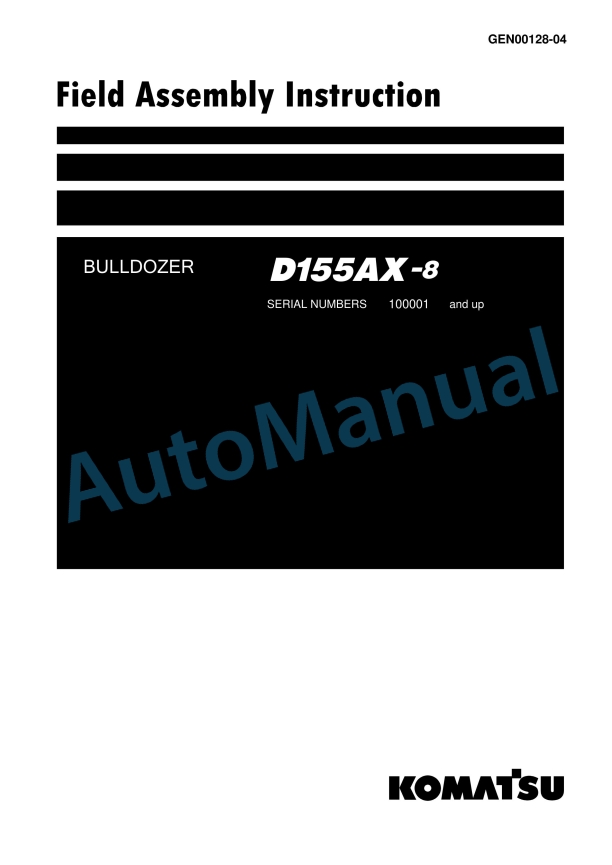 Komatsu D155AX-8 Bull Dozer Field Assembly Instruction GEN00128-04