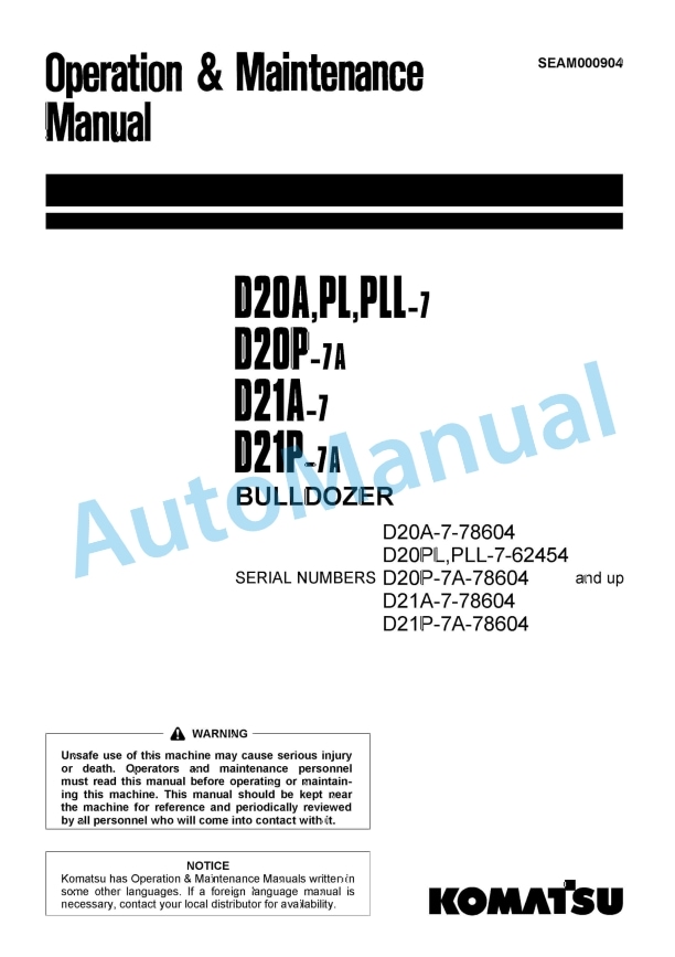 Komatsu D20A-7, D20PL-7, D20PLL-7, D20P-7A, D21A-7, D21P-7A Bull Dozer Operation and Maintenance Manual SEAM000904