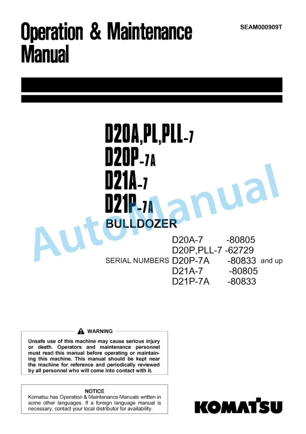 Komatsu D20A-7, D20PL-7, D20PLL-7, D20P-7A, D21A-7, D21P-7A Bull Dozer Operation and Maintenance Manual SEAM000909T