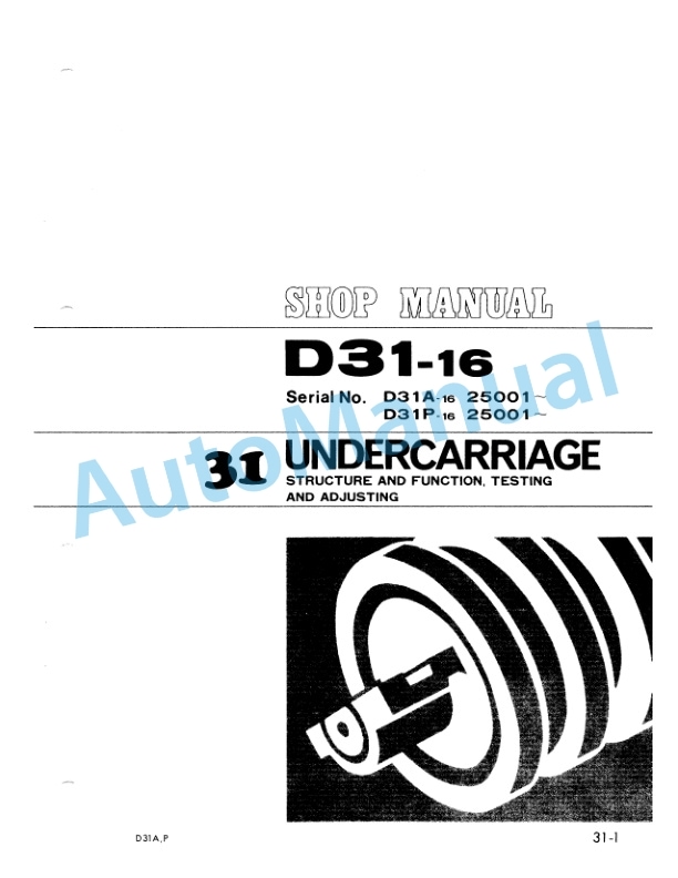 Komatsu D31A-16, D31P-16 Bull Dozer Shop Manual SEBM0114B01-4
