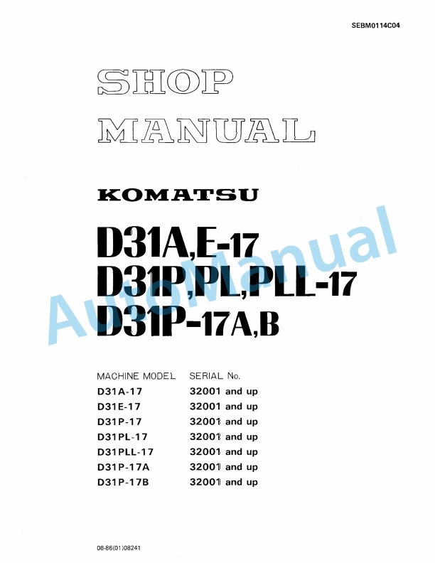Komatsu D31A-17, D31E-17, D31P-17, D31PL-17, D31PLL-17, D31P-17A, D31P-17B Bulldozer Shop Manual SEBM0114C04