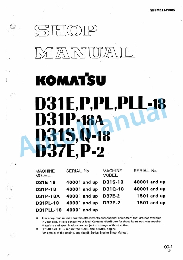 Komatsu D31E-18, D31P-18, D31PL-18, D31PLL-18, D31P-18A, D31S-18, D31Q-18, D37E-2, D37P-2 Bull Dozer Shop Manual SEBM01141805