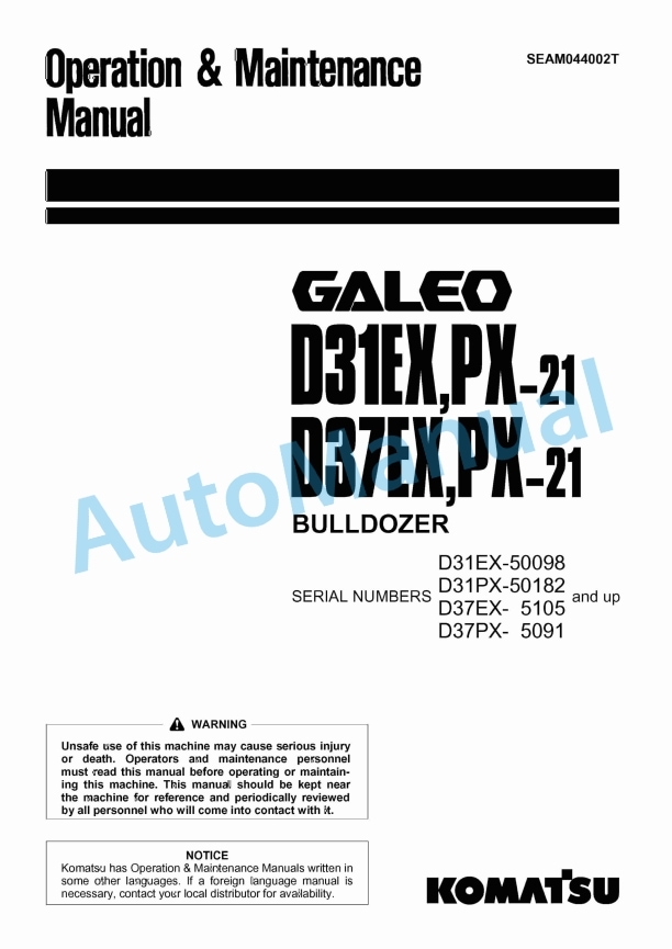 Komatsu D31EX-21, D31PX-21, D37EX-21, D37PX-21 Galeo Bull Dozer Operation and Maintenance Manual SEAM044002T