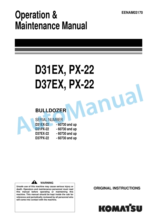 Komatsu D31EX-22, D31PX-22, D37EX-22, D37PX-22 Bull Dozer Operation and Maintenance Manual EENAM03170