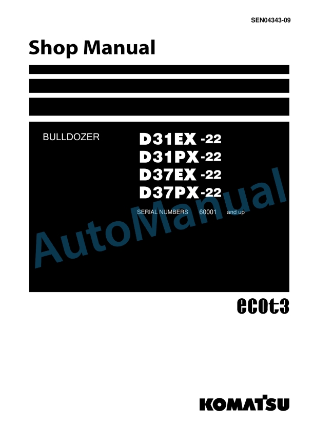 Komatsu D31EX-22, D31PX-22, D37EX-22, D37PX-22 Bull Dozer Shop Manual SEN04343-09