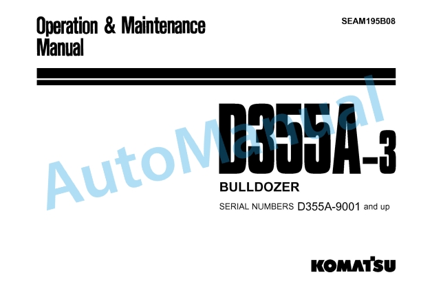 Komatsu D355A-3 Bull Dozer Operation and Maintenance Manual SEAM195B08