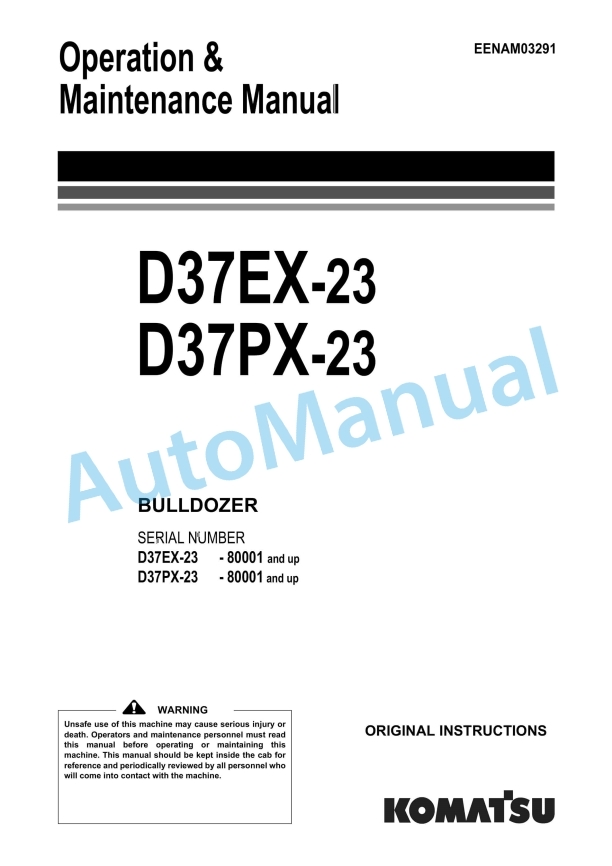 Komatsu D37EX-23, D37PX-23 Bull Dozer Operation and Maintenance Manual EENAM03291