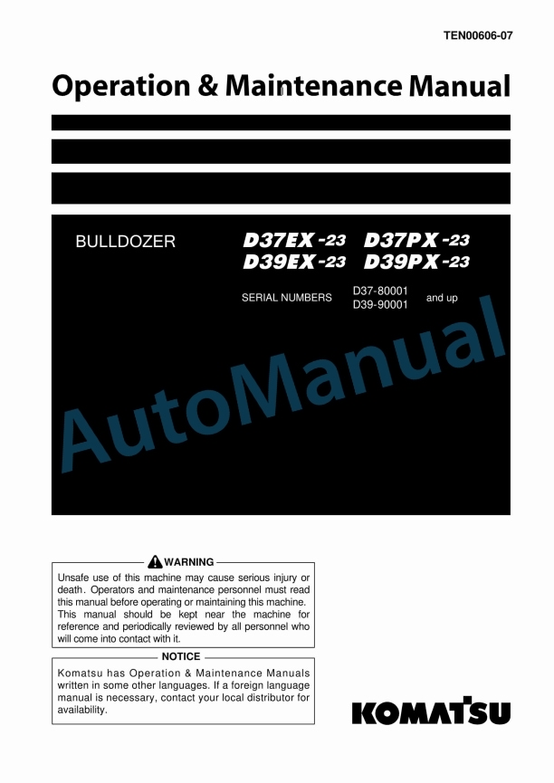 Komatsu D37EX-23, D37PX-23, D39EX-23, D39PX-23 Bull Dozer Operation and Maintenance Manual TEN00606-07