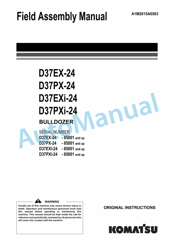 Komatsu D37EX-24, D37PX-24, D37EXi-24, D37PXi-24 Bulldozer Field Assembly Instruction A1M2015A0583
