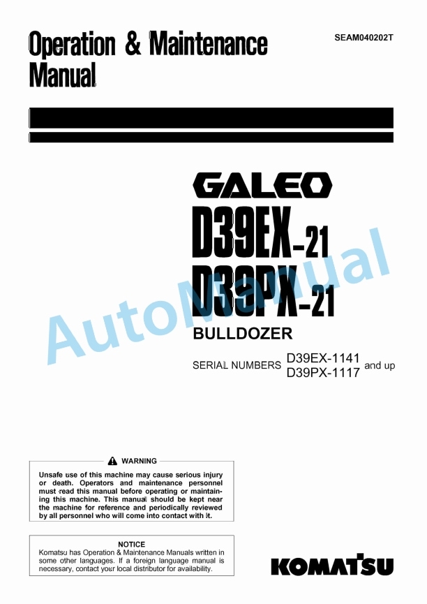 Komatsu D39EX-21, D39PX-21 Galeo Bull Dozer Operation and Maintenance Manual SEAM040202T