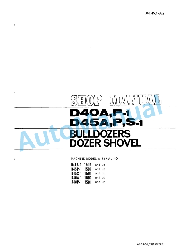 Komatsu D40A-1, D40P-1, D45A-1, D45P-1, D45S-1 Bull Dozer Shop Manual D40451BE2