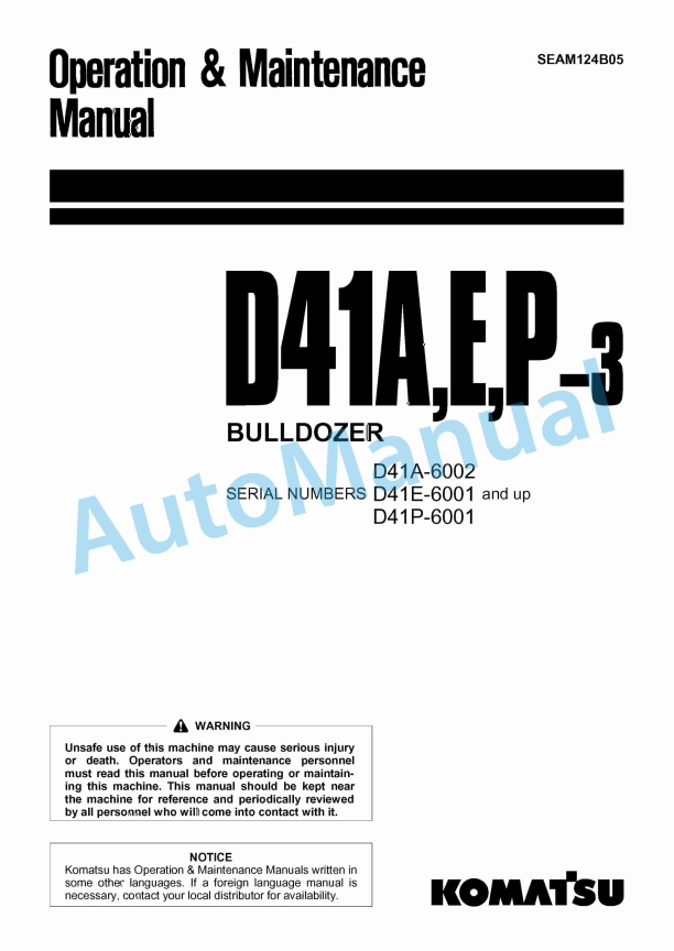 Komatsu D41A-3, D41E-3, D41P-3 Bull Dozer Operation and Maintenance Manual SEAM124B05