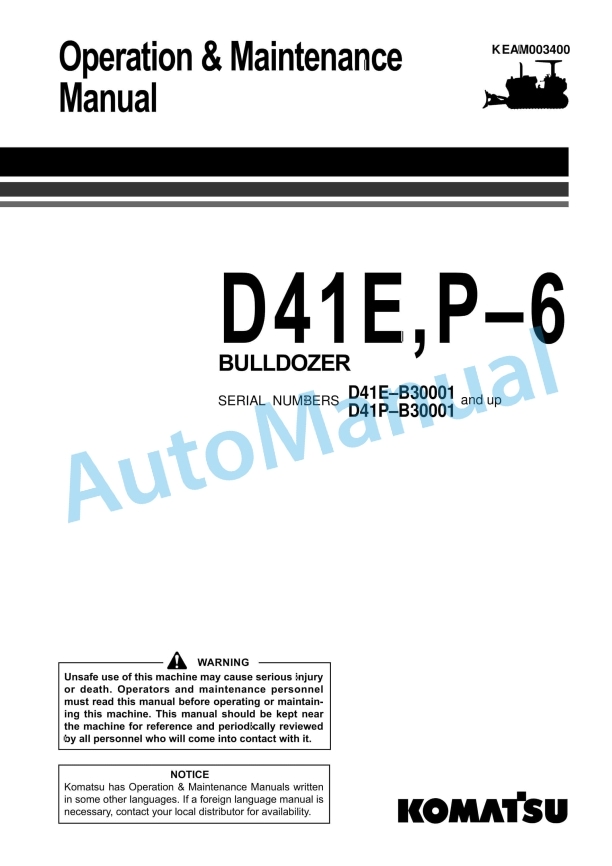 Komatsu D41E-6, D41P-6 Bull Dozer Operation and Maintenance Manual KEAM003400