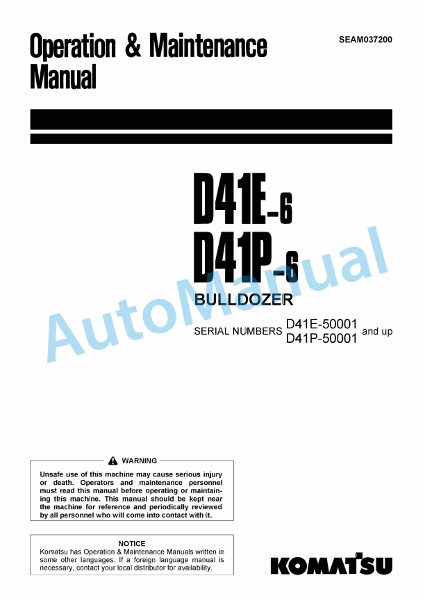 Komatsu D41E-6, D41P-6 Bull Dozer Operation and Maintenance Manual SEAM037200