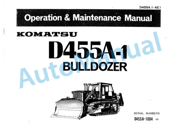 Komatsu D455A-1 Bull Dozer Operation and Maintenance Manual D455A.1-AE1