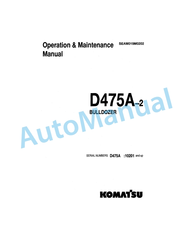 Komatsu D475A-2 Bull Dozer Operation and Maintenance Manual SEAM019M0202