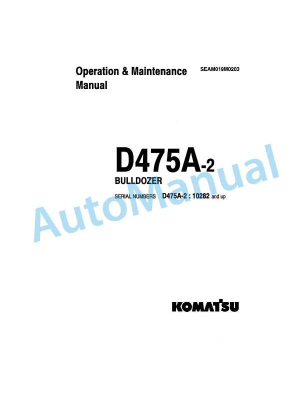 Komatsu D475A-2 Bull Dozer Operation and Maintenance Manual SEAM019M0203