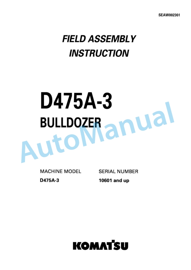 Komatsu D475A-3 Bull Dozer Field Assembly Instruction SEAW002301