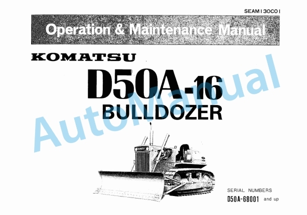 Komatsu D50A-16 Bull Dozer Operation and Maintenance Manual SEAM130C01