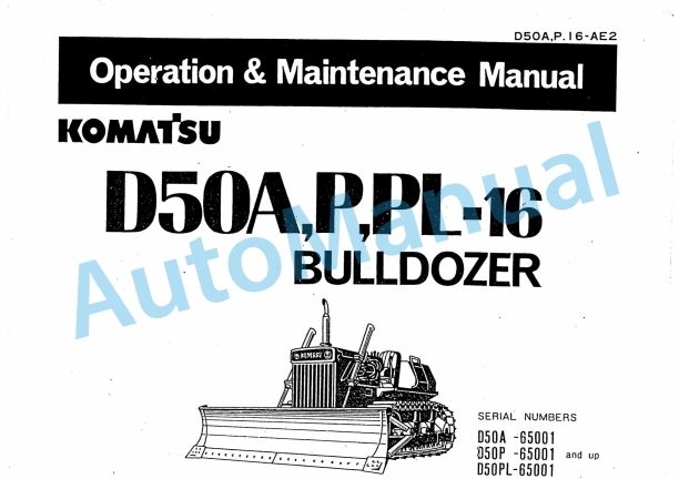 Komatsu D50A-16, D50P-16, D50PL-16 Bull Dozer Operation and Maintenance Manual D50A,P.16-AE2