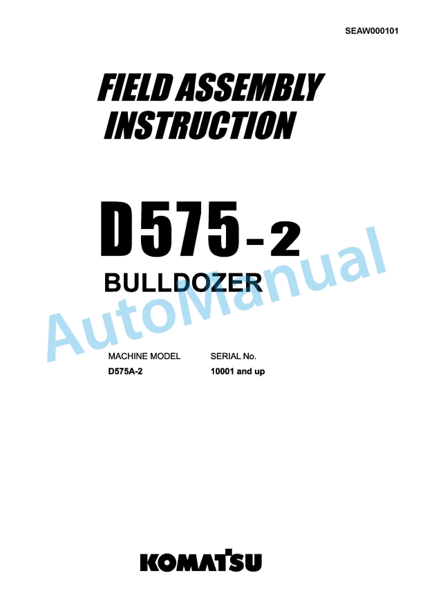 Komatsu D575-2 Bull Dozer Field Assembly Instruction SEAW000101