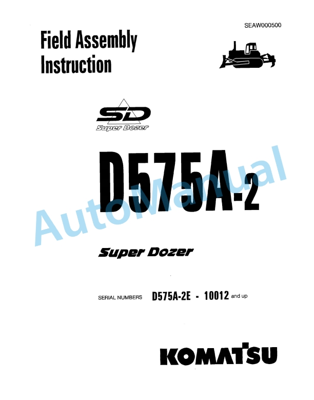 Komatsu D575A-2 Super Dozer Field Assembly Manual SEAW000500