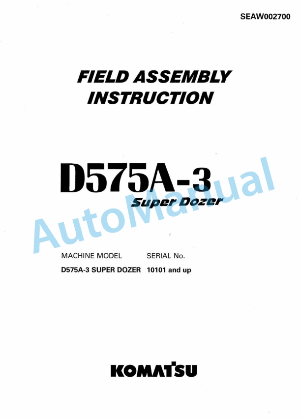 Komatsu D575A-3 Super Dozer Field Assembly Instruction SEAW002700