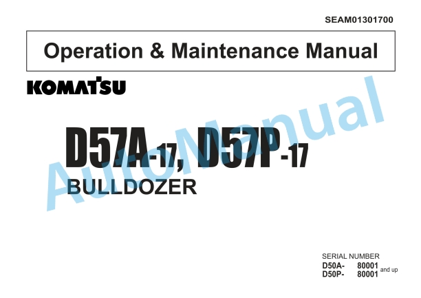 Komatsu D57A-17, D57P-17 Bull Dozer Operation and Maintenance Manual SEAM01301700