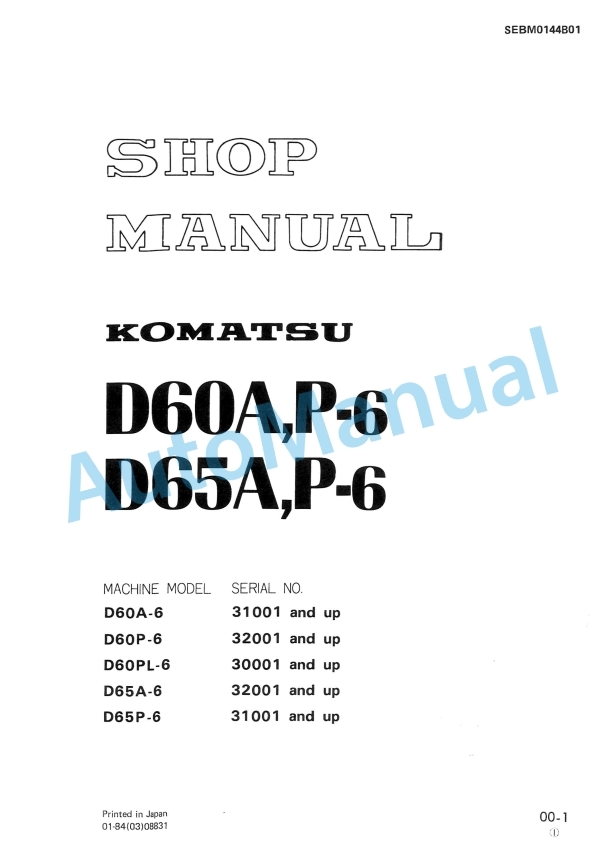Komatsu D60A-6, D60P-6, D65A-6, D65P-6 Bull Dozer Shop Manual SEBM0144B01