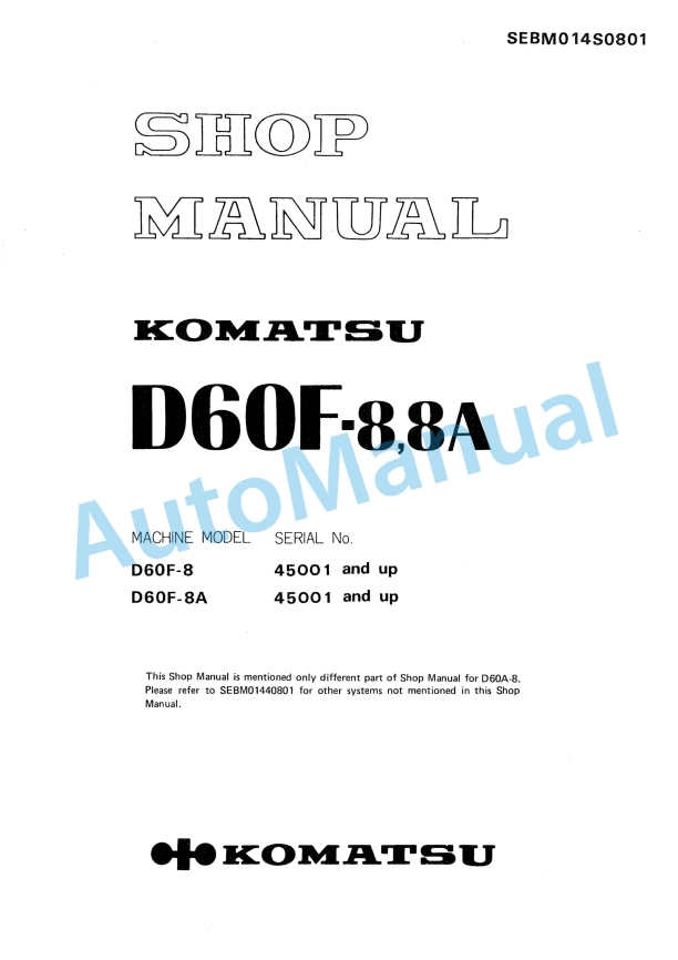 Komatsu D60F-8, D60F-8A Bull Dozer Shop Manual SEBM014S0801